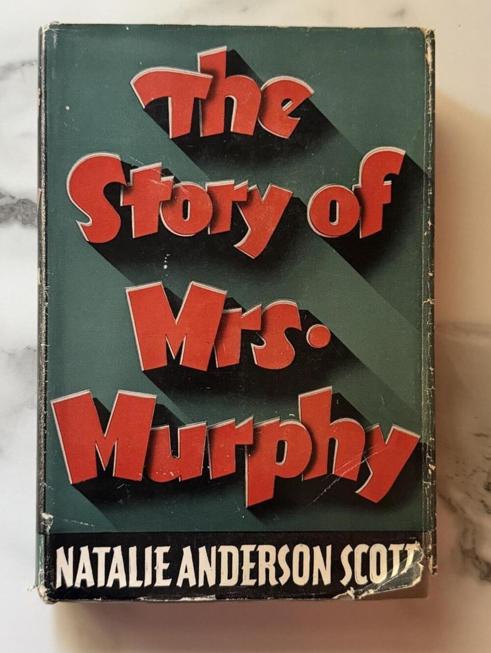 The Story Of Mrs Murphy By Natalie Anderson Scott 1947 E P Dutton & Company "AR"